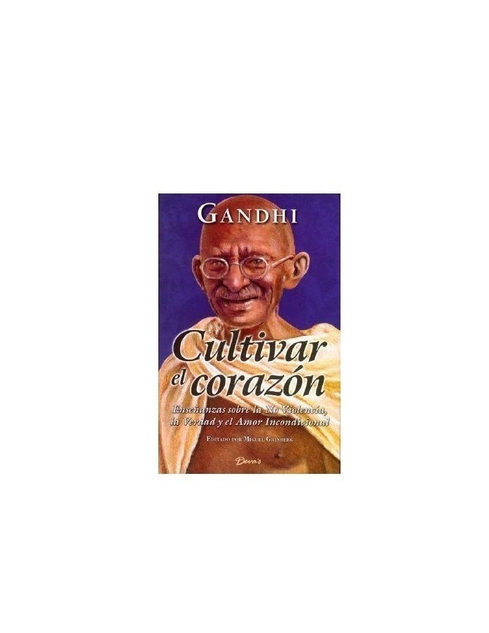 Cultivar el corazón | MAHATMA GANDHI