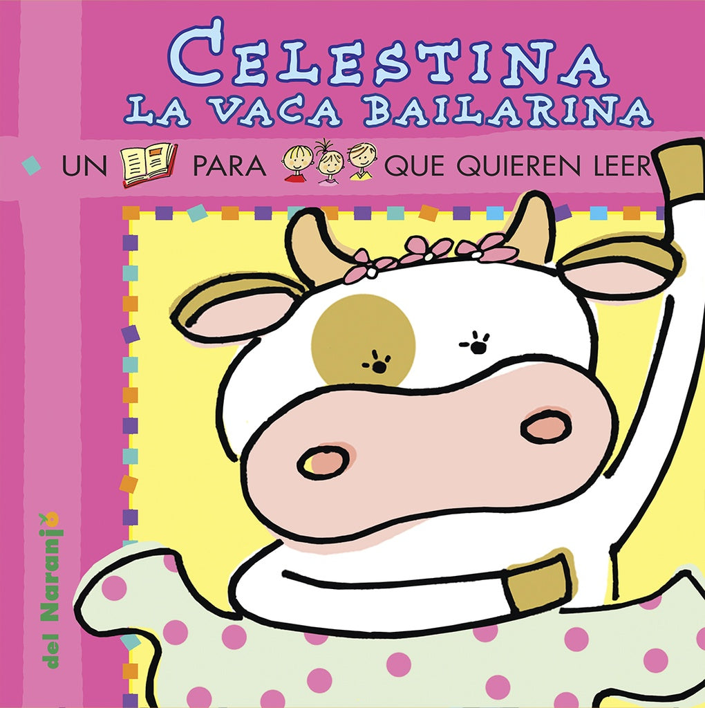 Celestina la vaca bailarina. Yo leo con pictogramas | ANA IRIARTE