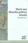 Hacia una filosofía de política situada | Alejandro Auat