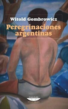 Peregrinaciones argentinas | WITOLD BOMBROWICZ