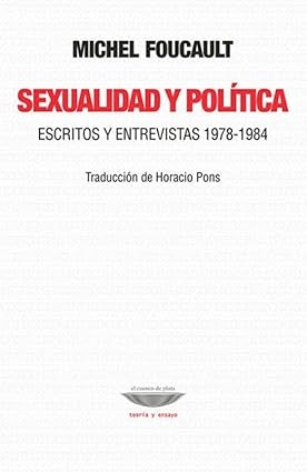 SEXUALIDAD Y POLITICA | MICHEL FOUCAULT