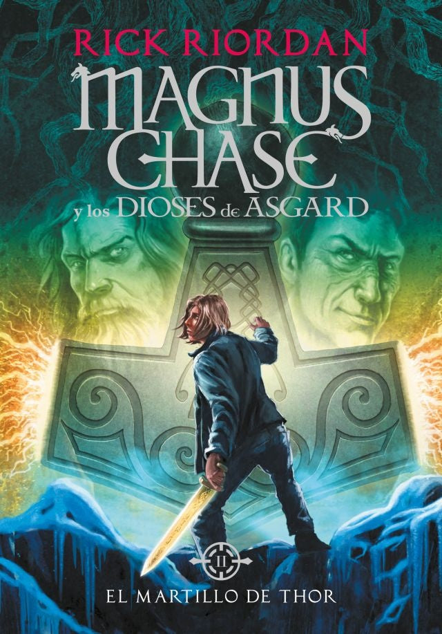 EL MARTILLO DE THOR. MAGNUS CHASE 2 | Rick Riordan