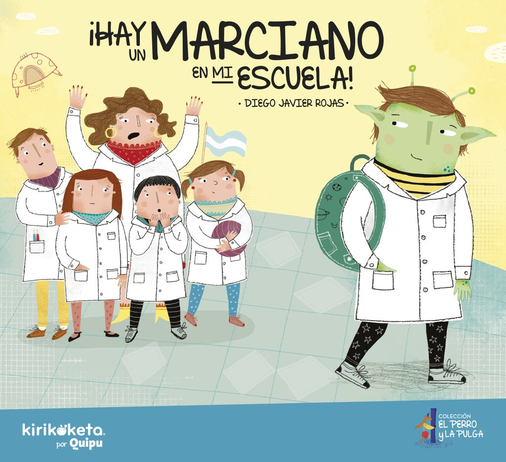 ¡Hay un marciano en mi escuela! | Diego Javier Rojas