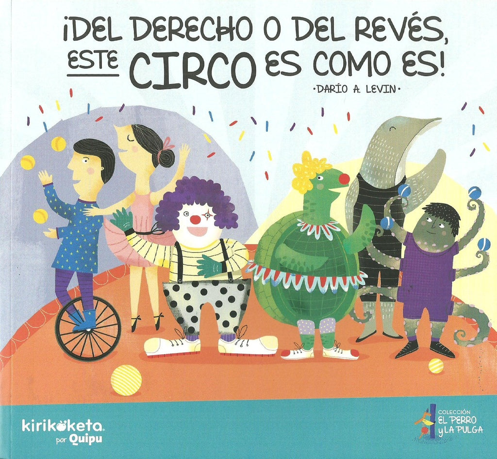 Del derecho o del revés. Este circo es como es | DARIO A LEVIN