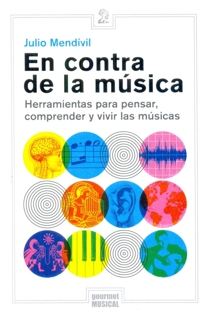 En contra de la música | JULIO MENDIVIL