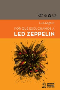 Por qué escuchamos a Led Zeppelin | LUIS SAGASTI