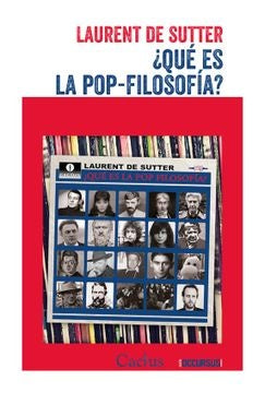 ¿Qué es la pop-filosofía?
| LAURENT DE SUTTER