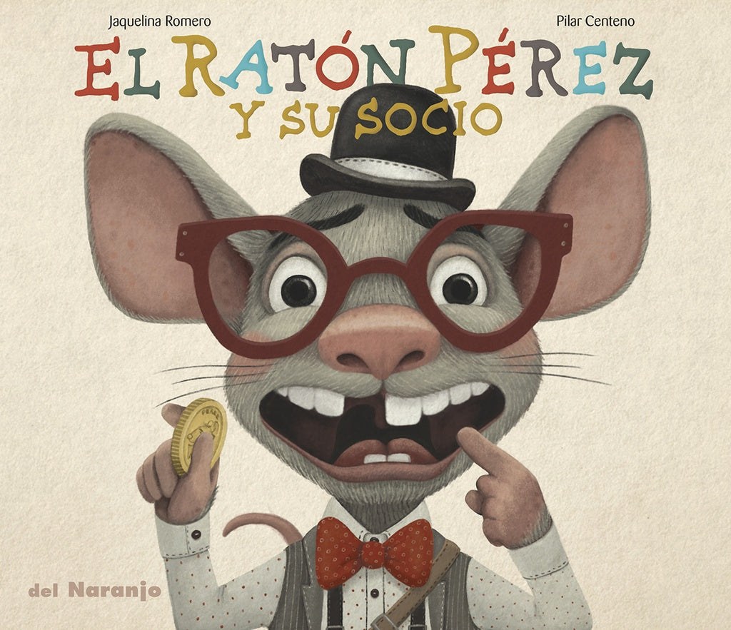 El ratón perez y su socio | Jaquelina Romero - Pilar Centeno