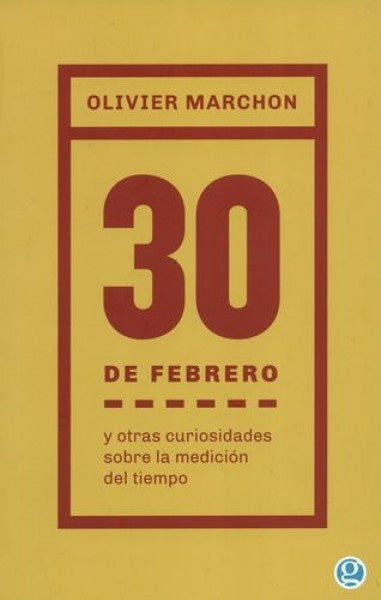 EL 30 DE FEBRERO Y OTRAS CURIOSIDADES | OLIVIER MARCHON