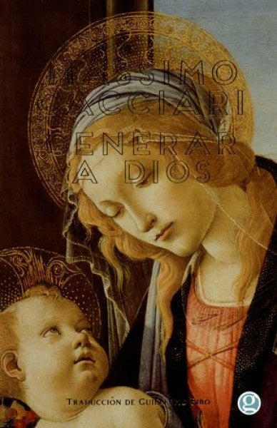 Generar a Dios | Massimo Cacciari