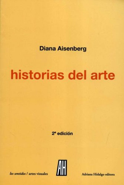 Historias del arte: Diccionario de certezas e intuiciones | Diana Aisenberg