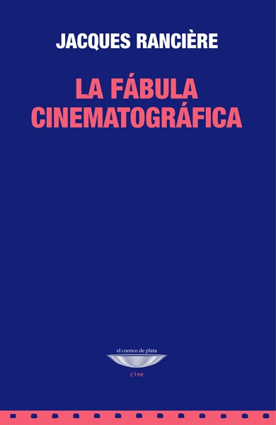 La fábula cinematográfica | JACQUES RANCIERE