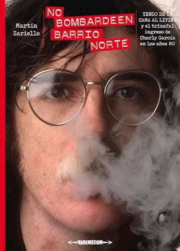 NO BOMBARDEEN BARRIO NORTE | MARTIN ZARIELLO