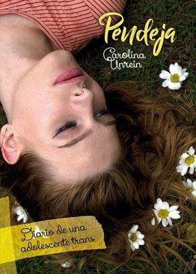 Pendeja: diario de una adolescente trans | Carolina Unrein