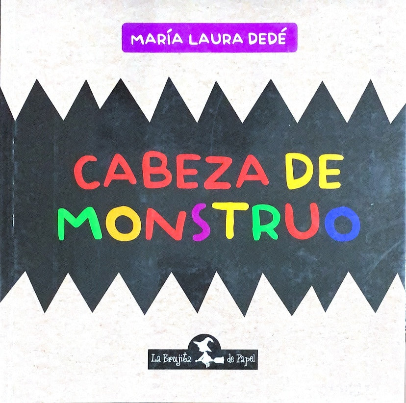 Cabeza de monstruo | MARIA LAURA DEDE