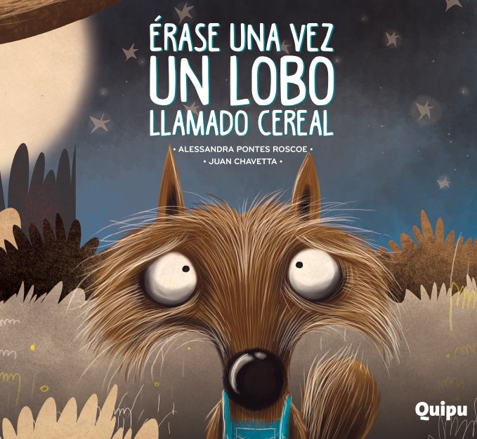 ERASE UNA VEZ UN LOBO LLAMADO CEREAL | ALESSANDRA PONTES - CHAVETTA