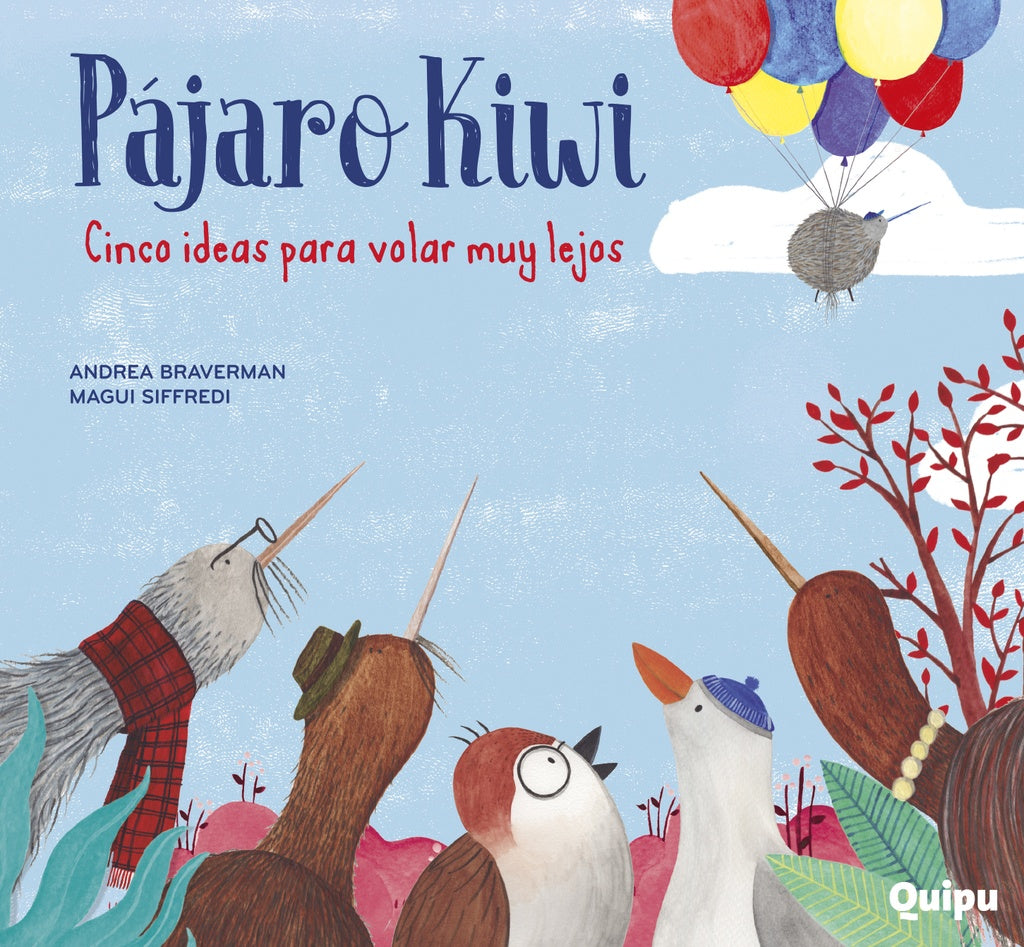 Pájaro Kiwi: cinco ideas para volar muy lejos | ANDREA BRAVERMAN