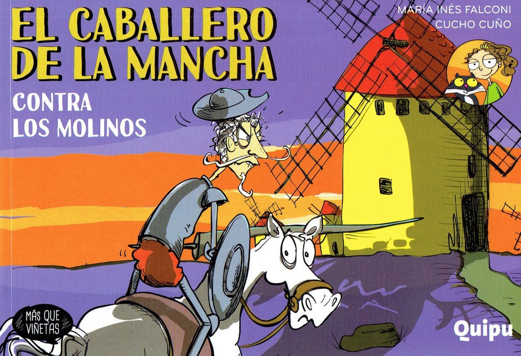 El caballero de la Mancha. Contra los molinos | María Inés Falconi - Cucho Cuño