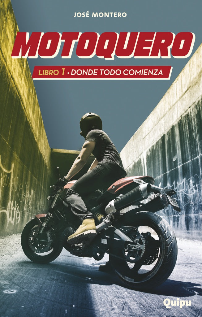 Motoquero 1: Donde todo comienza | JOSE MARIA MAROTO MONTERO