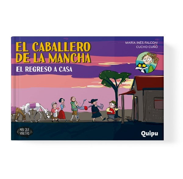 El caballero de la Mancha 6. El regreso a casa | María Inés Falconi - Cucho Cuño