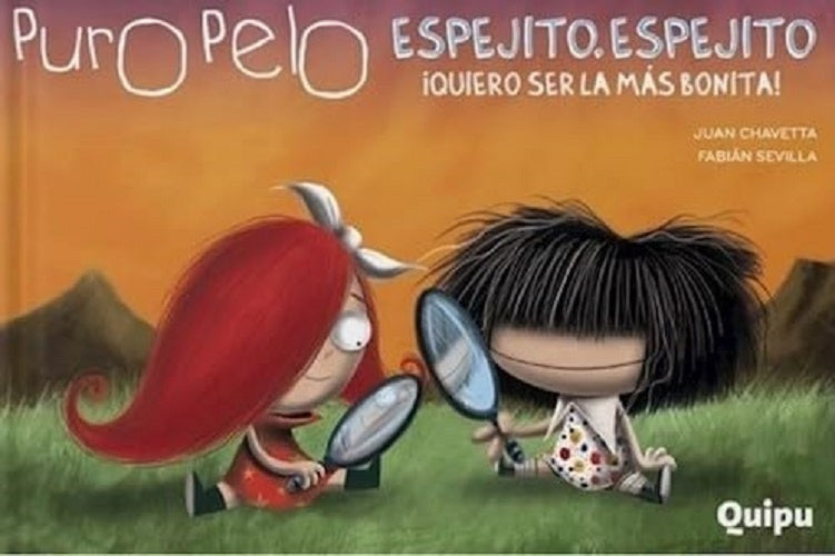 Puro Pelo. Espejito, espejito ¡Quiero ser la más bonita! | Fabián Sevilla