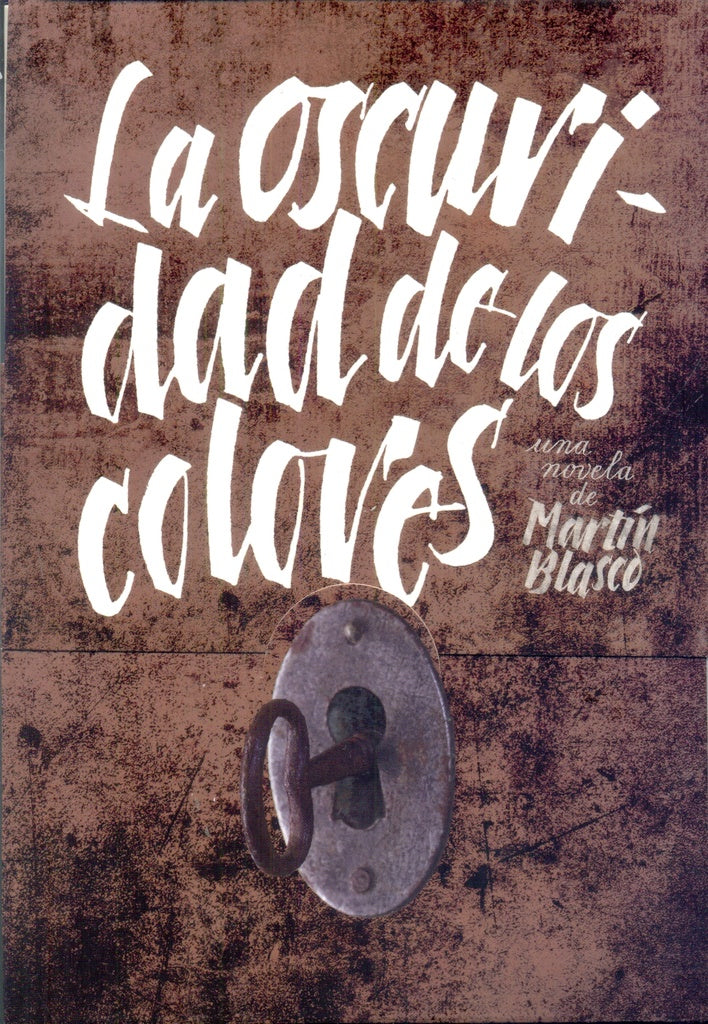 LA OSCURIDAD DE LOS COLORES | MARTIN BLASCO