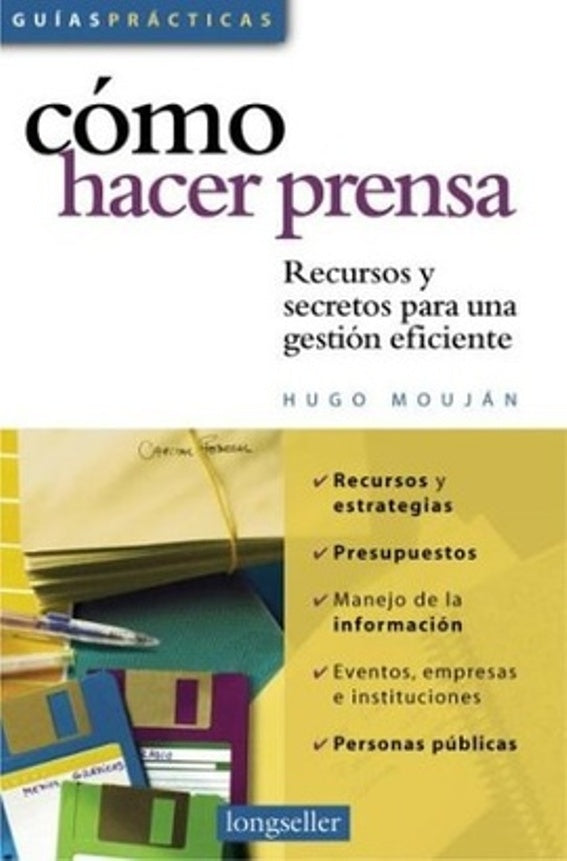 Cómo hacer prensa | HUGO MOUJAN
