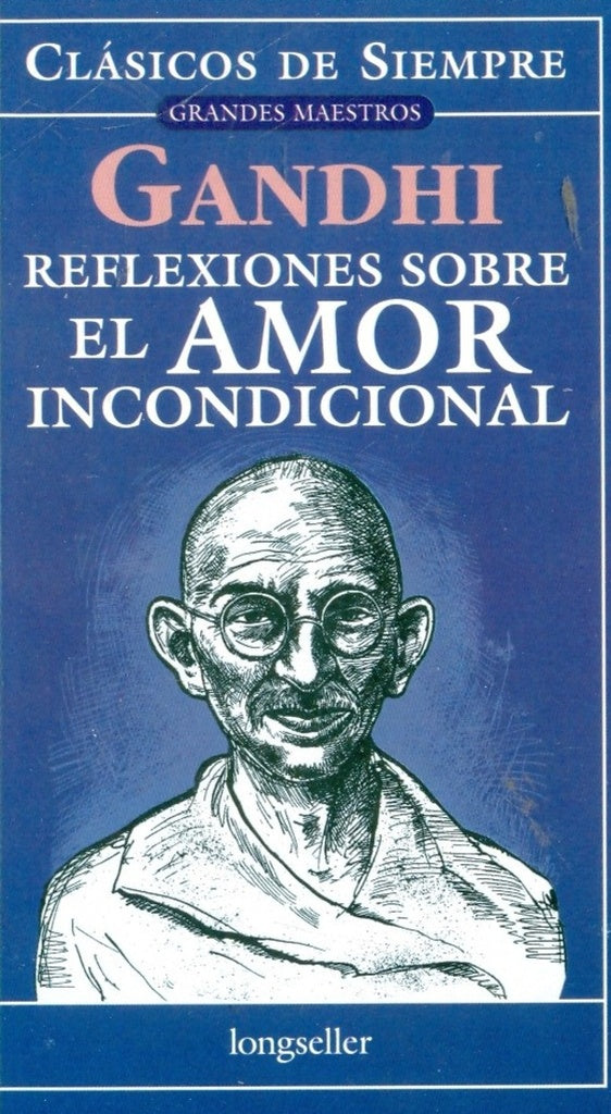 Reflexiones sobre el amor incondicional
| MAHATMA GANDHI