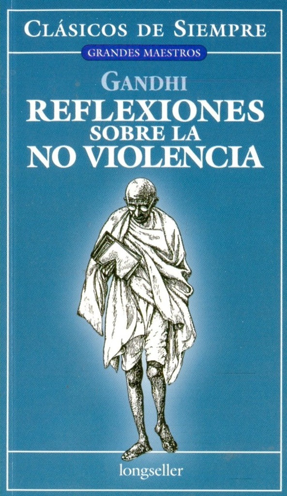 Reflexiones sobre la no violencia | MAHATMA GANDHI