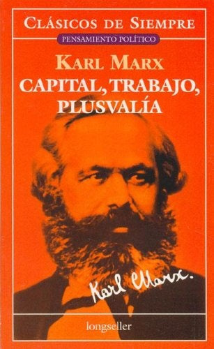 Capital trabajo plusvalía | Karl Marx