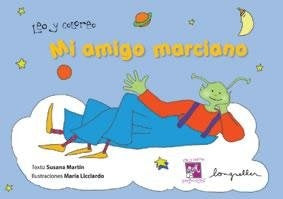 Mi amigo marciano leo y coloreo | Varios autores