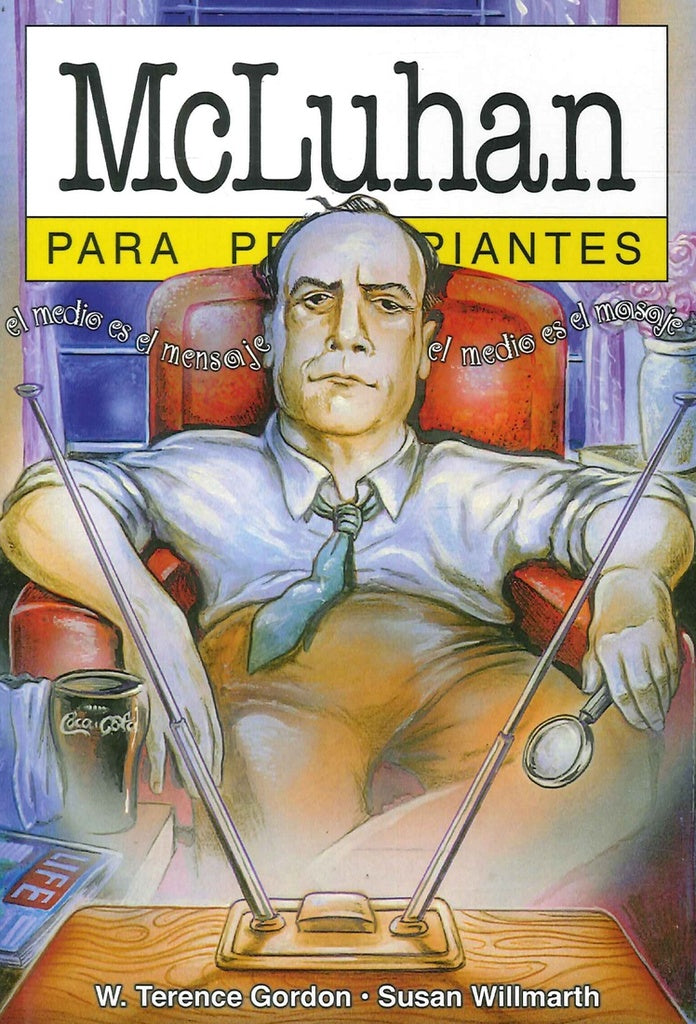 McLuhan para principiantes | WILLMARTH GORDON