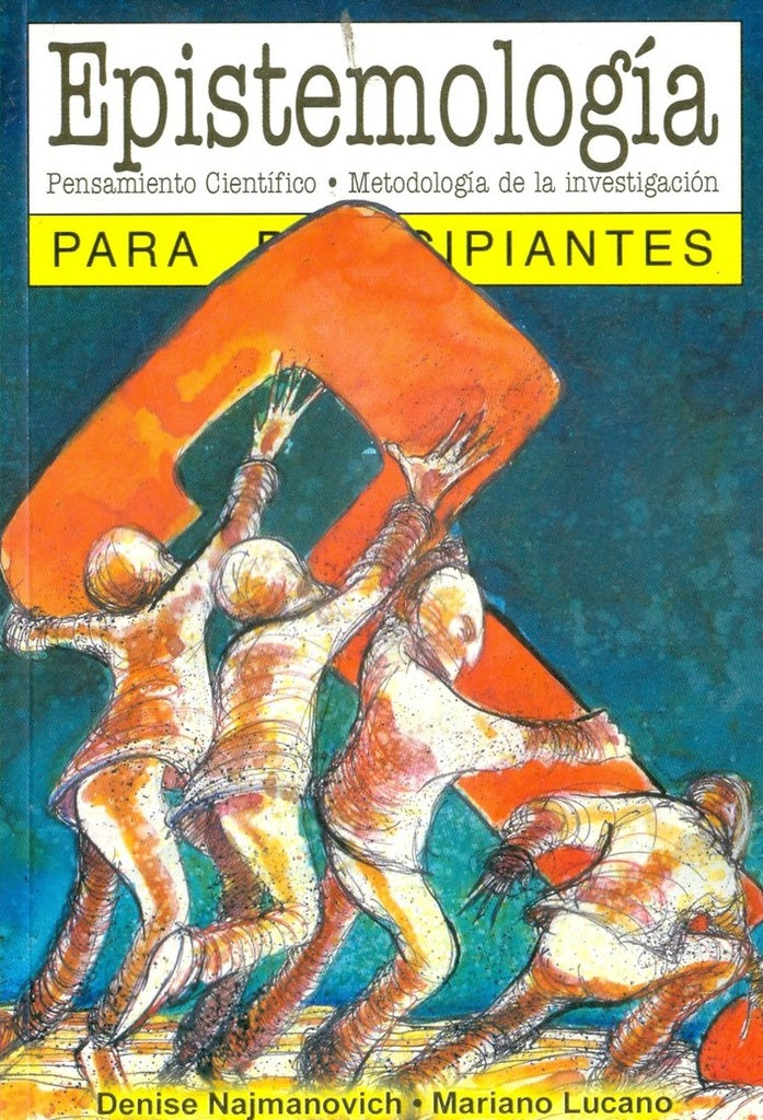 Epistemología Para Principiantes | DENISE NAJMANOVICH - MARIANO LUCANO
