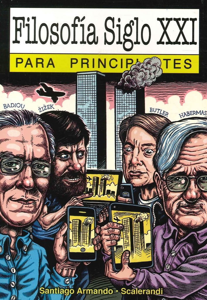 Filosofía Siglo XXI Para Principiantes | SANTIAGO ARMADO