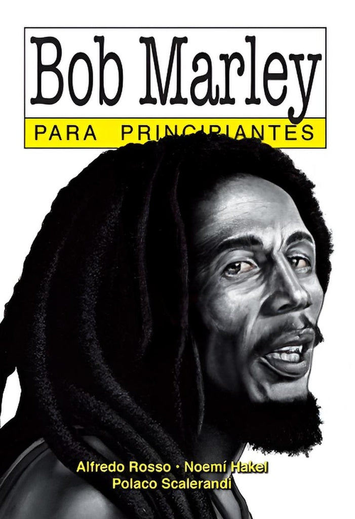 Bob Marley Para Principiantes | ALFREDO ROSSO