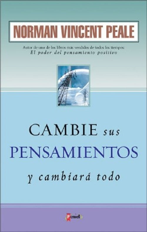 Cambie sus Pensamientos y Cambiará todo | Norman Vincent Peale