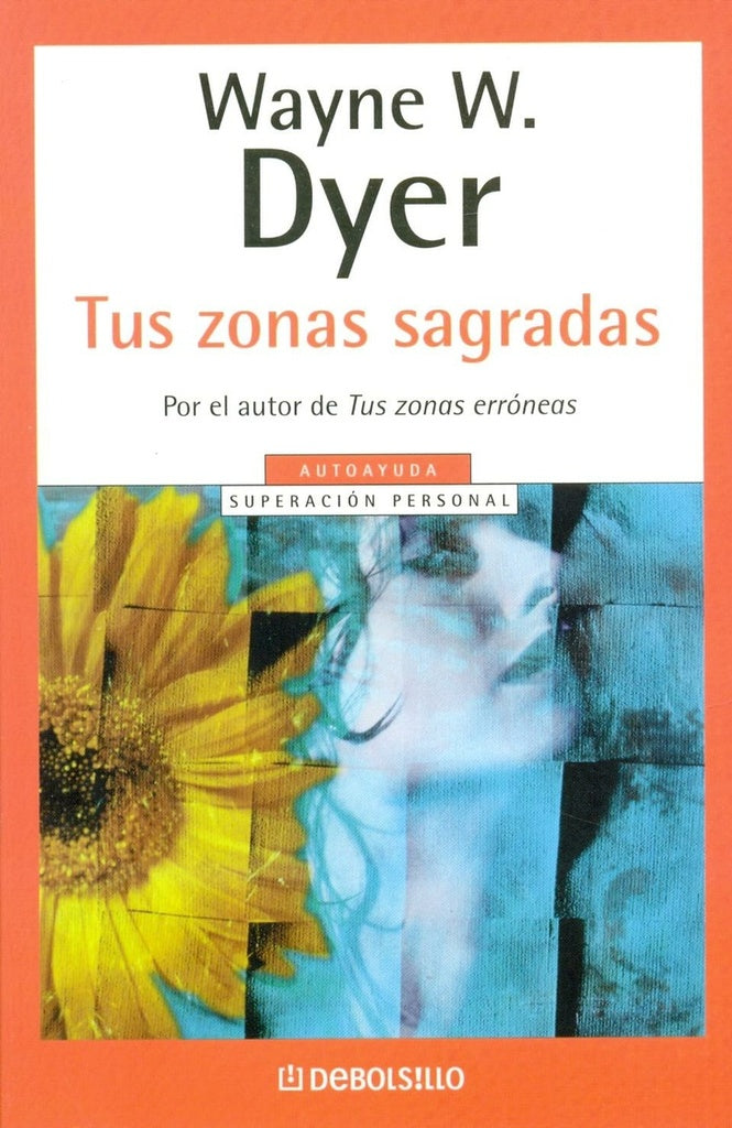 TUS ZONAS SAGRADAS | WAYNE W. DYER