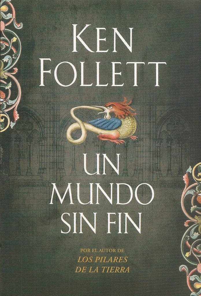 Un mundo sin fin. Saga Los pilares de la Tierra 2 | Ken Follett