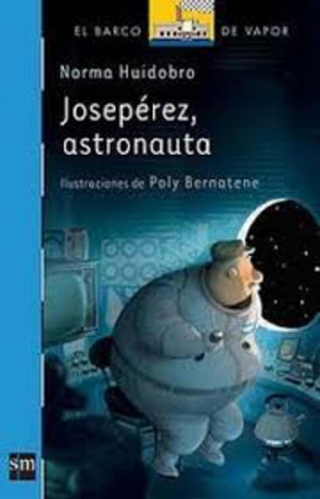 Joséperez, astronauta | NORMA HUIDOBRO