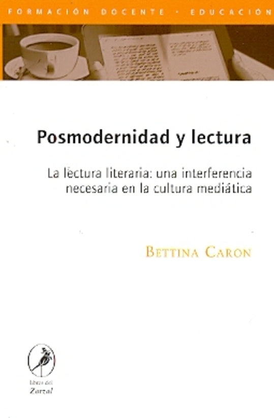 Posmodernidad y lectura | BETTINA CARON
