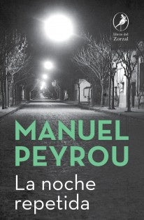 La noche repetida | MANUEL PEYROU