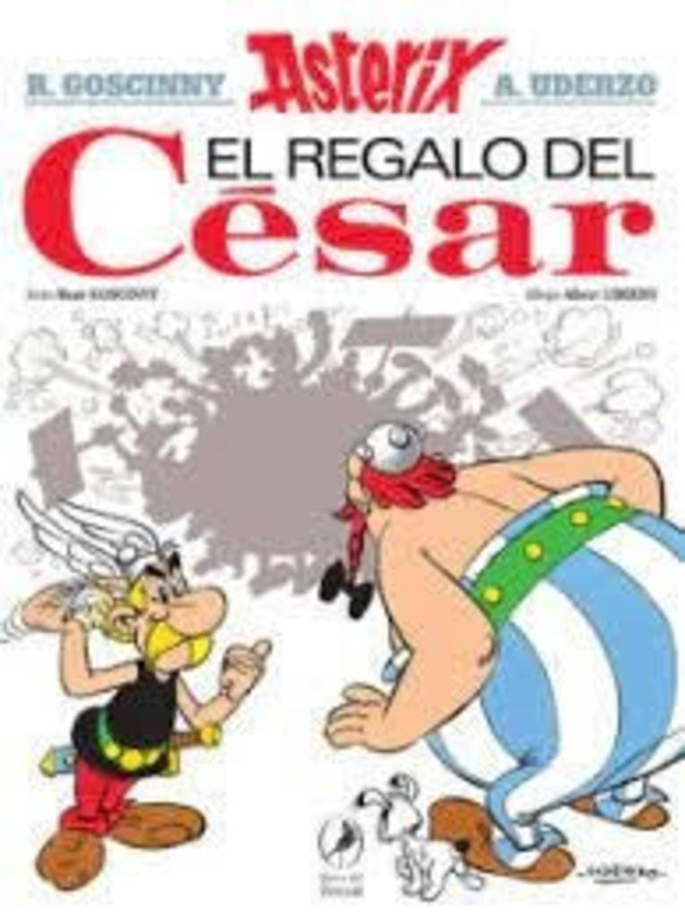 El regalo del César
. Astérix 21 | R. Goscinny/ A. Uderzo