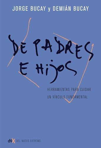 De padres e hijos | JORGE / BUCAY DEMIAN BUCAY