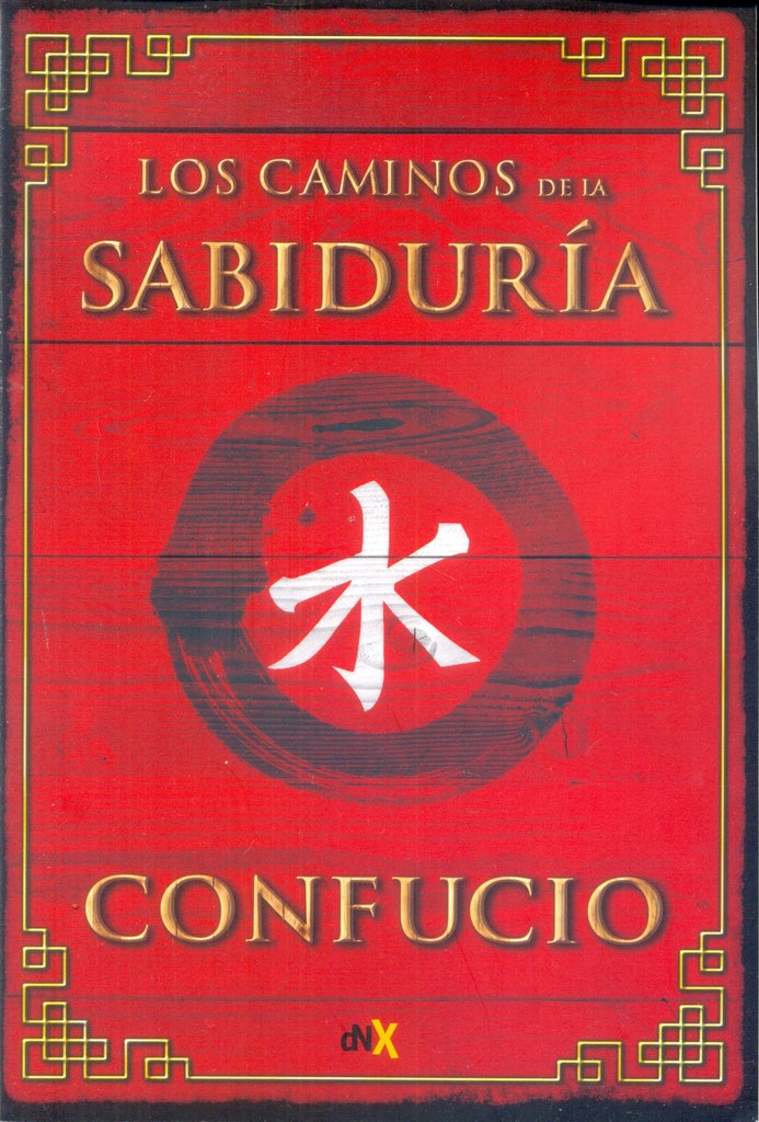 Los caminos de la sabiduría | CONFUCIO