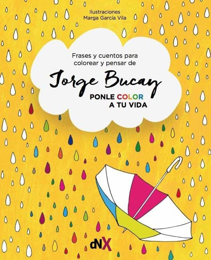 Ponle color a tu vida | JORGE BUCAY