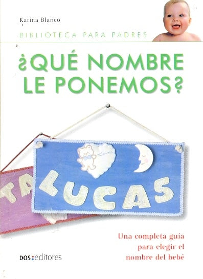 Que nombre le ponemos? | Karina Blanco