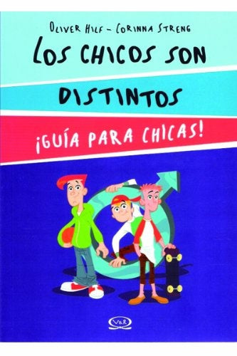 Los chicos son distintos: guía para chicas | OLIVER HILF - CORINNA STRENG