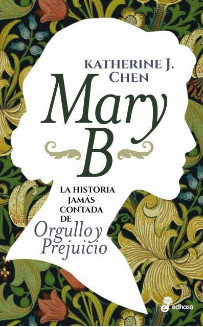 Mary B: la historia jamás contada de Orgullo y prejuicio | KATHERINE J CHEN