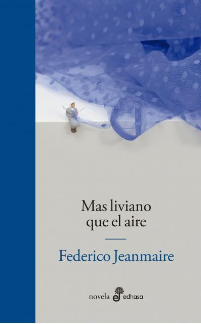 Más liviano que el aire | Federico Jeanmaire