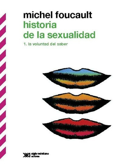 Historia de la sexualidad 1. La voluntad de saber | MICHEL FOUCAULT